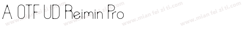 A OTF UD Reimin Pro字体转换